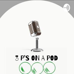 3Ps On A Pod