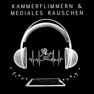 Kammerflimmern und Mediales Rauschen