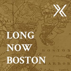 Long Now Boston