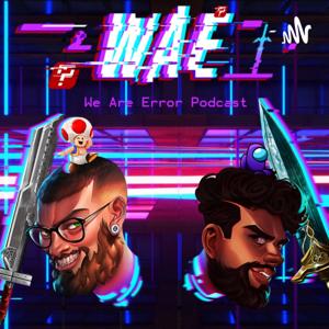 We Are Error Podcast