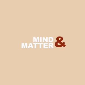 Mind & Matter