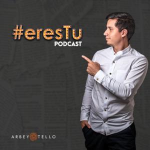 #eresTu Podcast