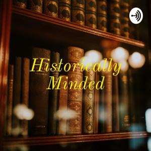 Historically Minded - Hosted By: Roger Craig