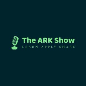 The ARK Show