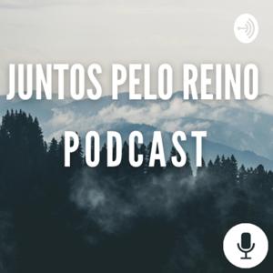 Podcast Juntos Pelo Reino