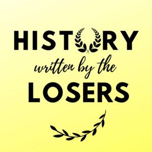 History Written By The Losers