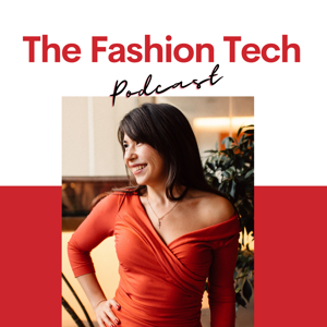 The Fashion Tech Podcast