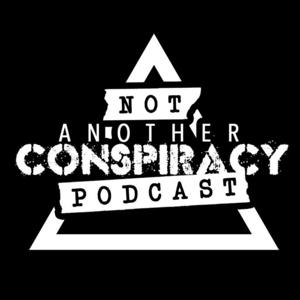 Not Another Conspiracy Podcast