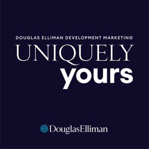 Douglas Elliman Development Marketing - Uniquely Yours by Douglas Elliman Podcast