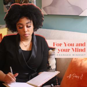 For You & Your Mind with Paris J