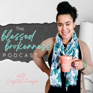 Blessed Brokenness Podcast