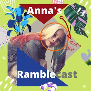 Anna's Ramblecast