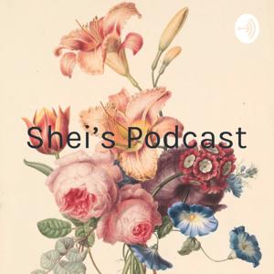 Shei's Podcast: Spiritual Reflections