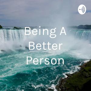 Being A Better Person by Klohei Parks