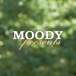 Moody Presents by Moody Radio