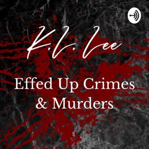 Effed Up True Crime