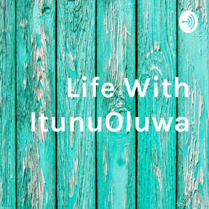 Life With ItunuOluwa