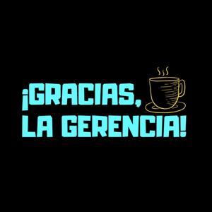 Gracias la Gerencia