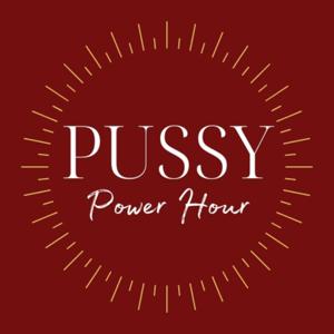 Pussy Power Hour