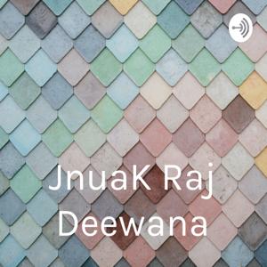 JnuaK Raj Deewana