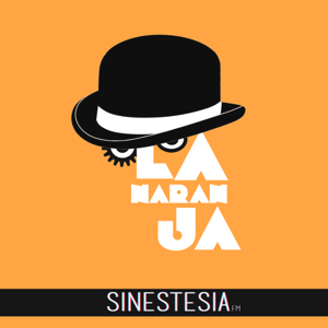 La Naranja by Sinestesia.fm