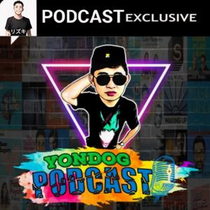 YONDOG PODCAST
