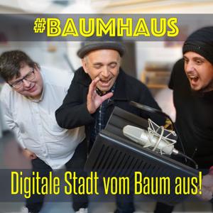 #Baumhaus - Digitale Stadt vom Baum aus!