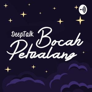 Deep Talk Bocah Petualang