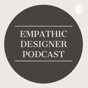 Empathic Designer Podcast