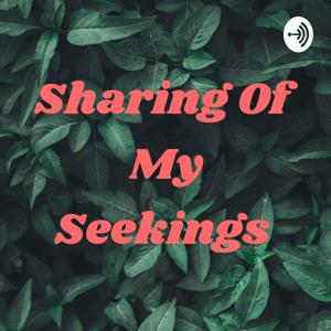 Sharing Of My Seekings