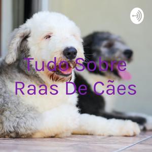 Tudo Sobre Raças De Cães