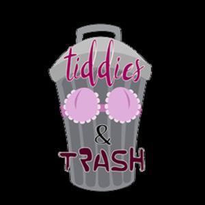 Tiddies & Trash