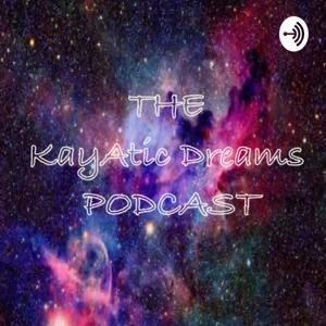 Kayatic Dreams Podcast