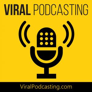 Viral Podcasting