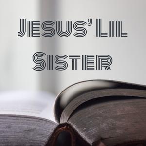 Jesus' Lil Sister