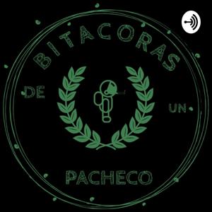 Bitácoras De Un Pacheco