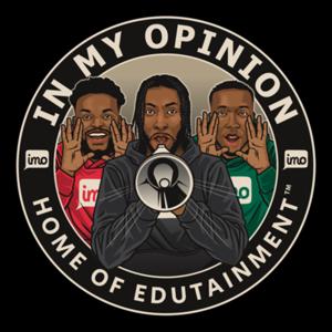 IN MY OPINION PODCAST by DTM | Uzoma | Mulinde IV