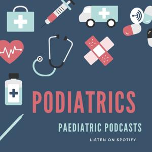 Paediatric Podcasts - Podiatrics by Tom Davies