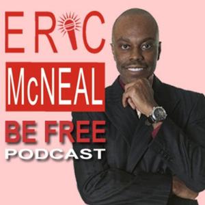 Eric McNeal Be FREE