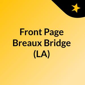 Front Page Breaux Bridge (LA)