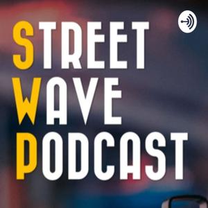 StreetWave Podcast