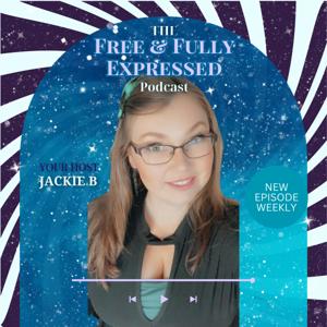 The Free And Fully Expressed Podcast