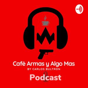 Cafe, armas y algo mas