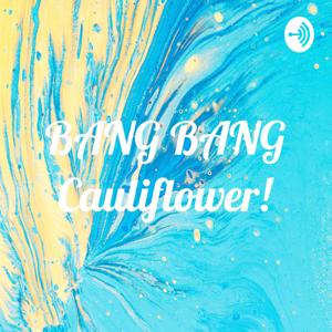 BANG BANG Cauliflower!