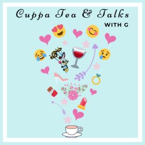 Cuppa Tea and Talks With G