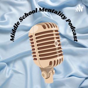 Middle School Mentality