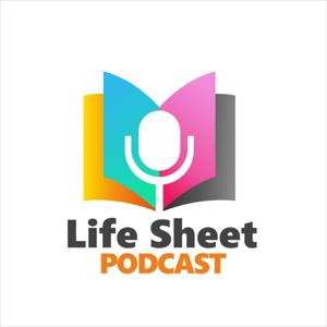 Life Sheet Podcast