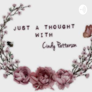 Just a thought with Cindy Patterson