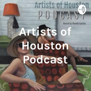 Artists of Houston Podcast