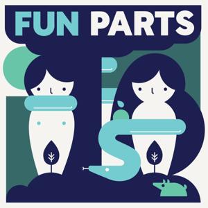 Fun Parts by Becky Patton, Latifah Alattas, Ashley Leusink, Luke Brawner, Steve Wiens